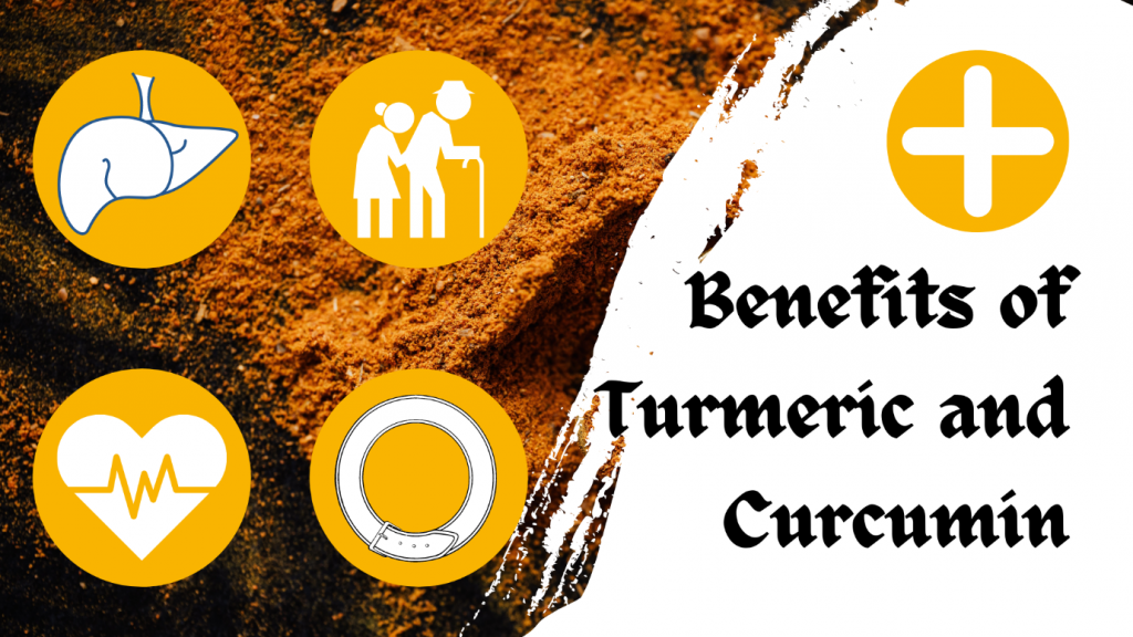 Health Benefits of Turmeric and Curcumin