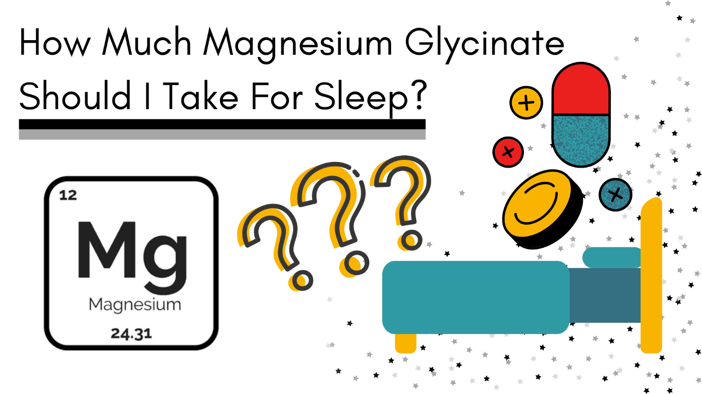 How Much Magnesium Glycinate Should I Take for Sleep